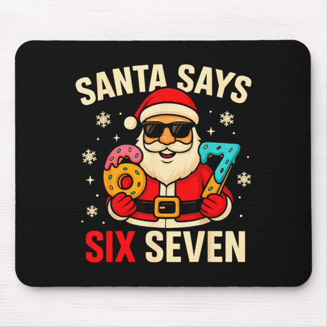 Mousepad Santa Says Six Seven Funny 67 Meme Christmas Boys  (Frente)