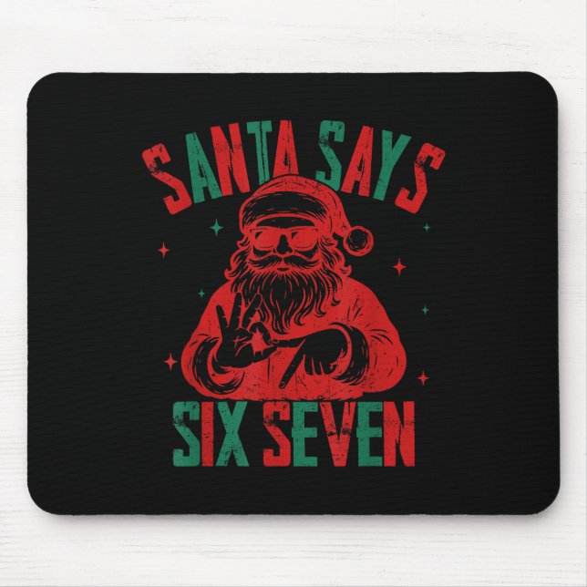 Mousepad Santa Says Six Seven Funny Christmas 6 7 Meme  (Frente)