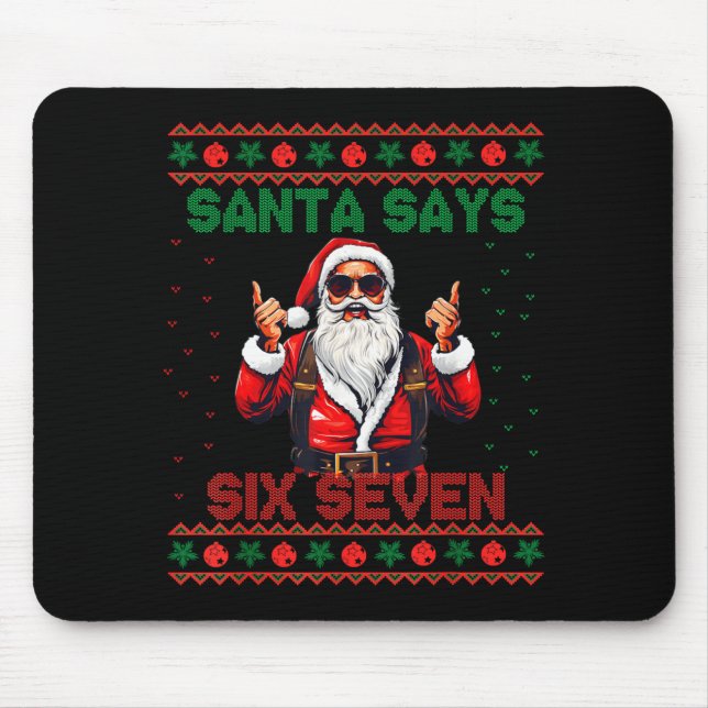 Mousepad Santa Says Six Seven Ugly Christmas Sweater 67 Mem (Frente)
