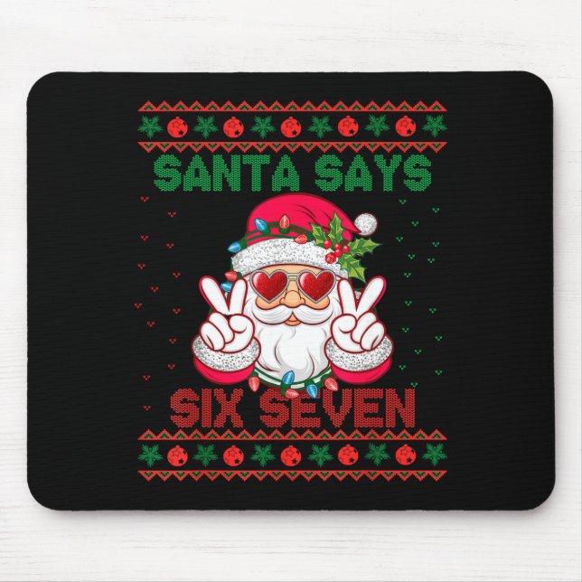Mousepad Santa Says Six Seven Ugly Christmas Sweater 67 Mem (Frente)