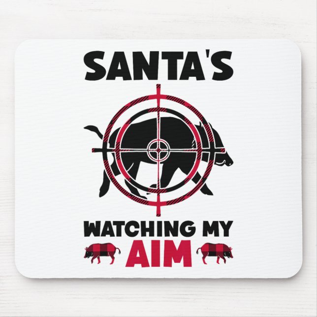 Mousepad Santa's Watching My Aim - Boar Hog Hunting  (Frente)