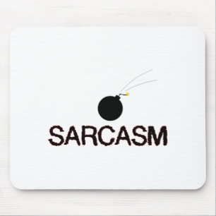 Mousepad Sarcasm Bombed