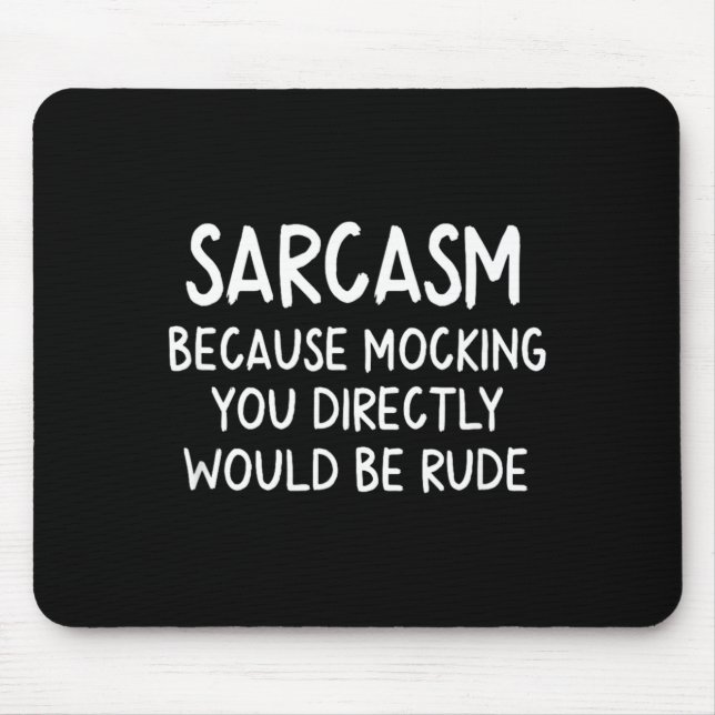 Mousepad Sarcasmo Divertido (Frente)