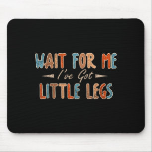 Mousepad Sarcasmo Divertido Espera Perninhas