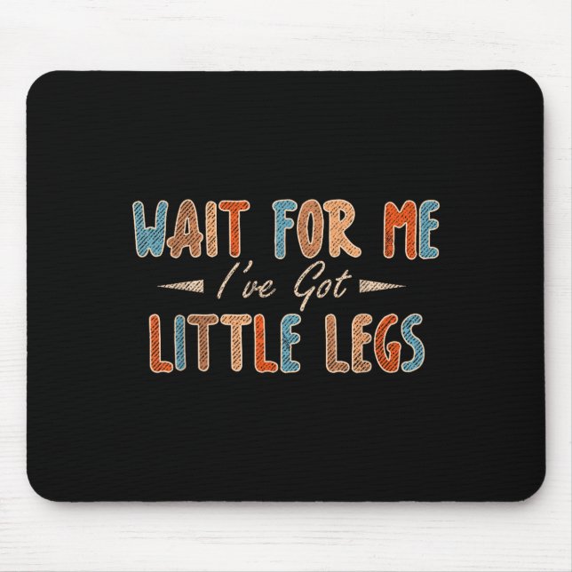 Mousepad Sarcasmo Divertido Espera Perninhas (Frente)
