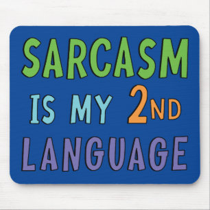 Mousepad Sarcasmo é o meu segundo idioma