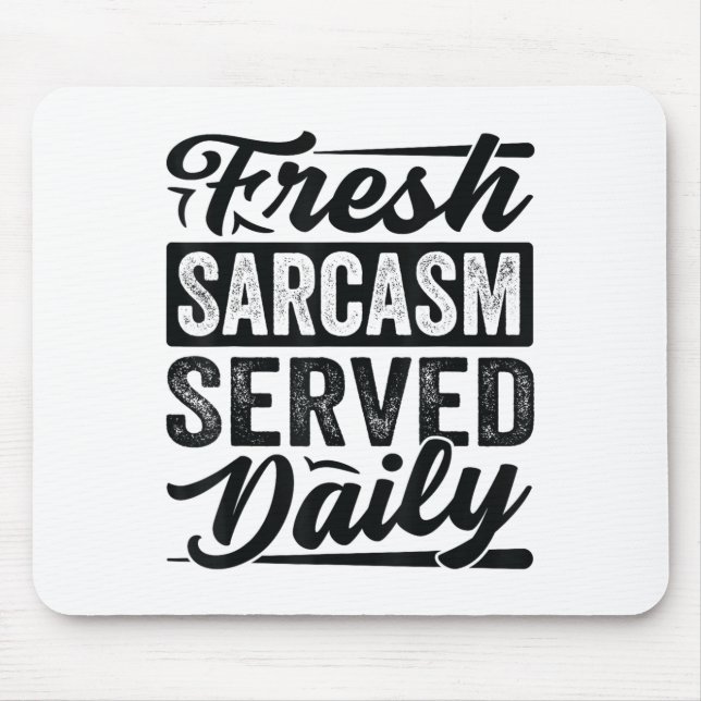 Mousepad Sarcasmo fresco servido diariamente - Piadas sarcá (Frente)
