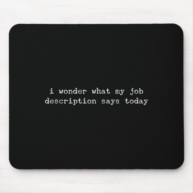 Mousepad Sarcastic Quote Work Saying Snarky Gift For Office (Frente)