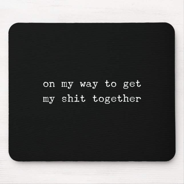 Mousepad Sarcastic Quote Work Saying Snarky Gift Profanity  (Frente)