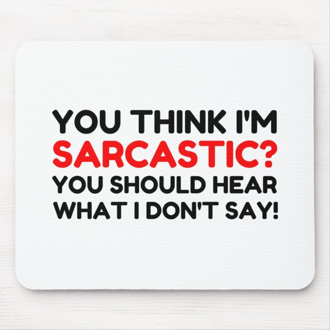Mousepad Sarcástico (Frente)