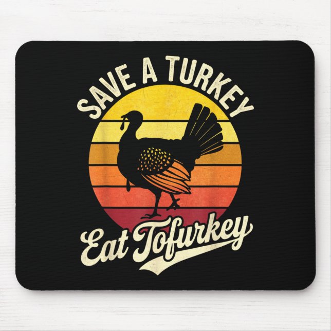 Mousepad Save A Turkey Eat Tofurky Vegan Thanksgiving  (Frente)