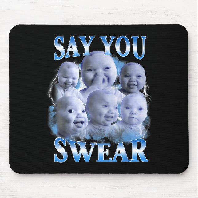 Mousepad Say You Swear Ai Niche Baby Holding Back Laugh Gen (Frente)