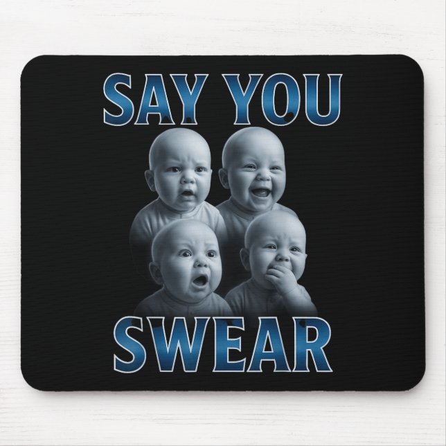 Mousepad Say You Swear Ai Niche Baby Holding Back Laugh Gen (Frente)