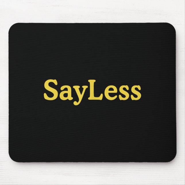 Mousepad Sayless Urban Meme Motivation  (Frente)