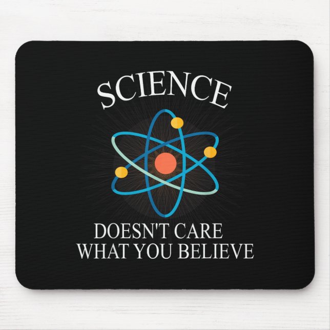 Mousepad Science Doesn't Care What You Believe Funny Scienc (Frente)
