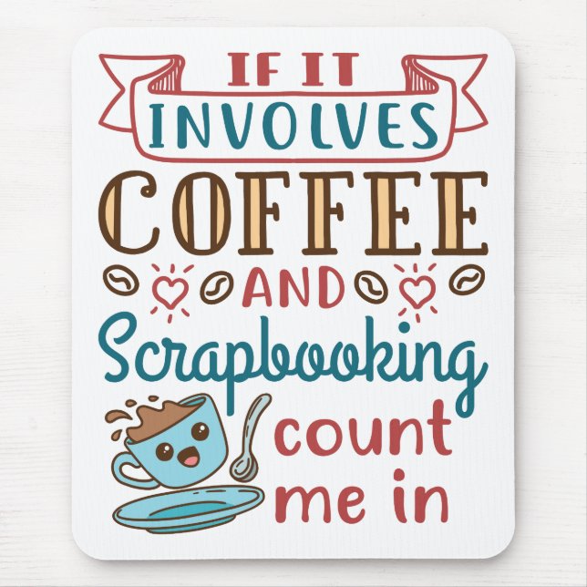 Mousepad Se Envolver Café e Scrapbooking Conte-Me (Frente)