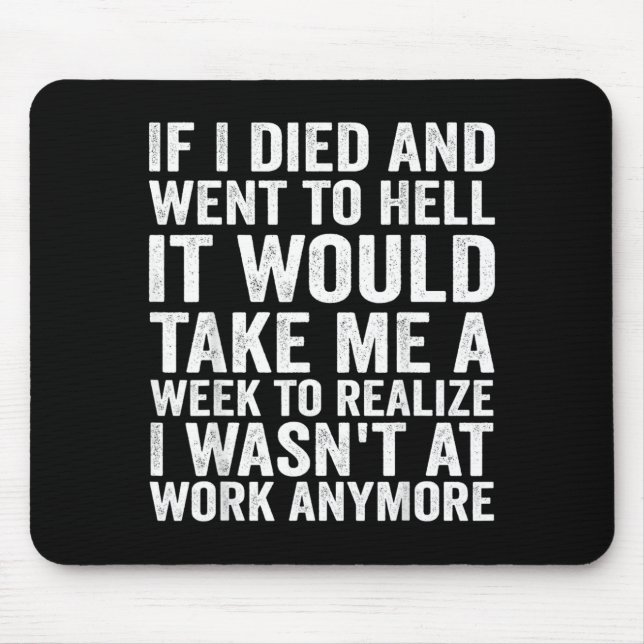 Mousepad Se Eu Morri e Fui para o Inferno - Trabalho Engraç (Frente)