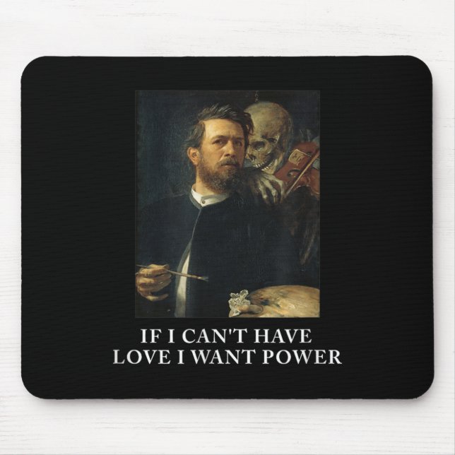 Mousepad Se Eu Não Posso Ter Amor, Eu Quero Poder (Frente)
