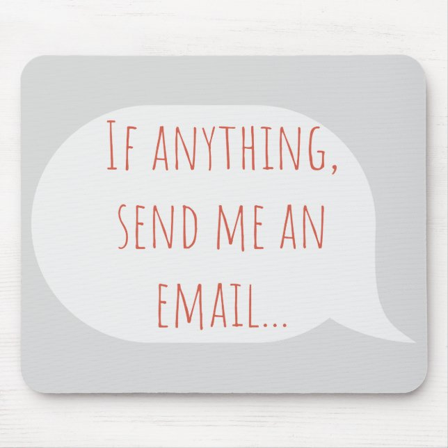 Mousepad Se houver alguma coisa, envie-me um e-mail refrige (Frente)
