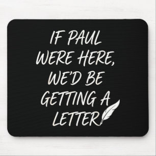 Mousepad Se Paulo estivesse aqui recebendo uma carta piada