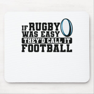 Mousepad Se Rugby fosse fácil, chamariam de futebol