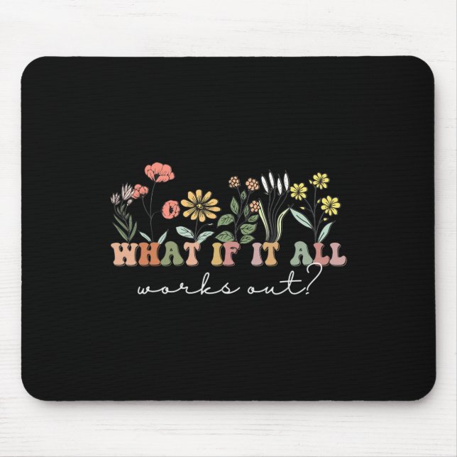 Mousepad Se Tudo Funcionar Com Leitura Floral De Saúde Ment (Frente)