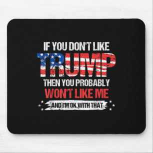 Mousepad Se Você Gosta De Trump Então Provavelmente Não Gos