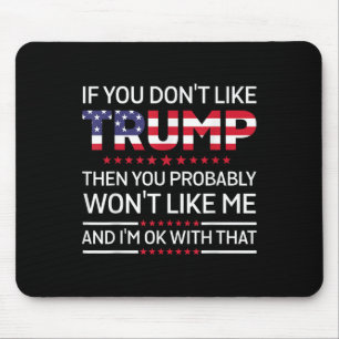 Mousepad Se Você Gosta De Trump Então Provavelmente Não Gos