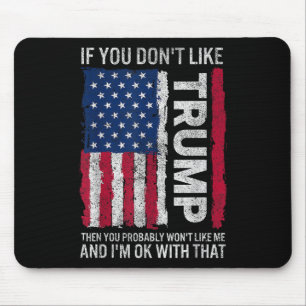 Mousepad Se Você Gosta De Trump Então Provavelmente Não Gos