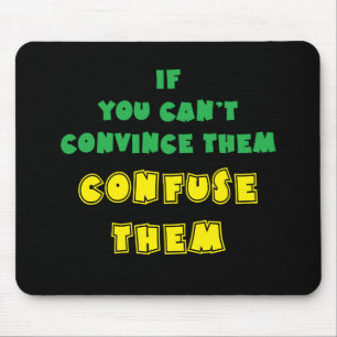 Mousepad Se você não pode os convencer, confunda-os