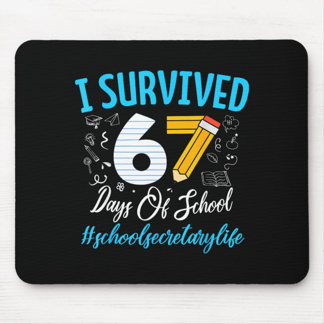Mousepad Secretary Survived 67 Days Of School Humor Design  (Frente)