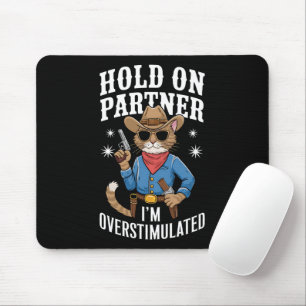 Mousepad Segure Parceiro Estou Superestimulado Retro Wester