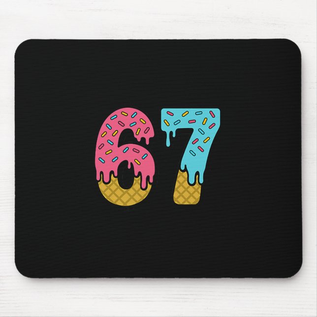 Mousepad Seis Sete Sorvete Gotejamento Esporte 67 Diversão  (Frente)