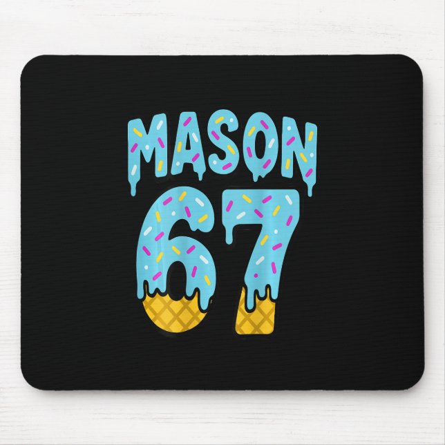 Mousepad Seis Sete Sorvete Gotejamento Mason 67 Meme Hallow (Frente)