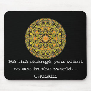 Mousepad Seja a mudança que você quer ver no mundo. Gandi