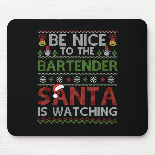 Mousepad Seja Bom Para Os Papais noeis De Bartender Ver O C (Frente)