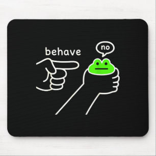 Mousepad Seja Comportado Sem Humor Sapo Meme Humor