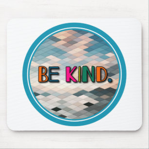 Mousepad Seja gentil