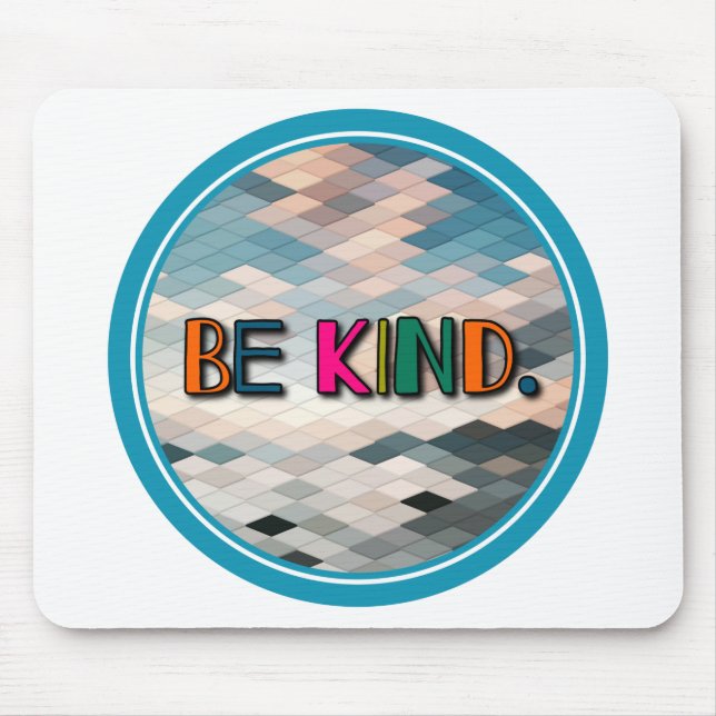 Mousepad Seja gentil (Frente)