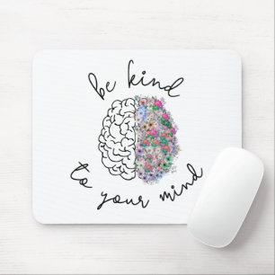 Mousepad Seja gentil com sua mente, cérebro flexível, saúde