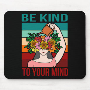 Mousepad Seja gentil com sua mente... Feliz Consciência Men