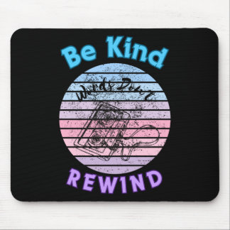 Mousepad Seja gentil mundos Não rebobine o adesivo
