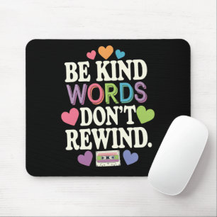 Mousepad Seja Gentil Palavras Não Rebobinam Divertido