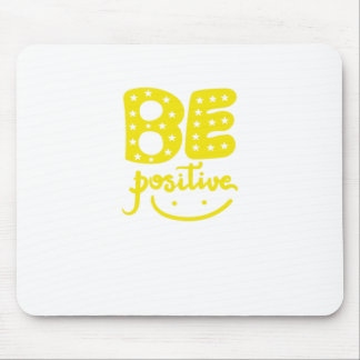 Mousepad Seja positivo, para que a vida seja bonita
