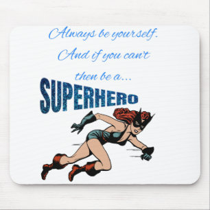 MOUSEPAD SEJA SEMPRE UM SUPER-HERÓI
