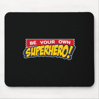 Mousepad Seja Seu Próprio Super-Herói Citação Motivacional