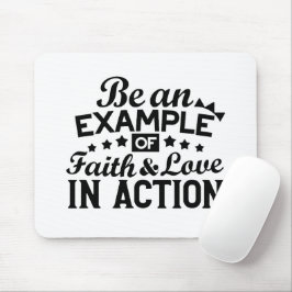 Mousepad Seja um exemplo de fé e amor em ação