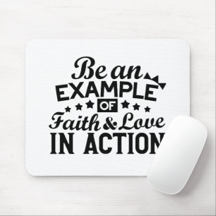 Mousepad Seja um exemplo de fé e amor em ação