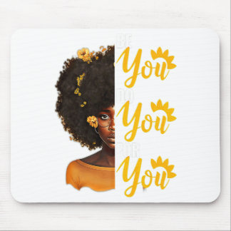 Mousepad Seja Você Faça Você Para Você Para O Mês Da Histór