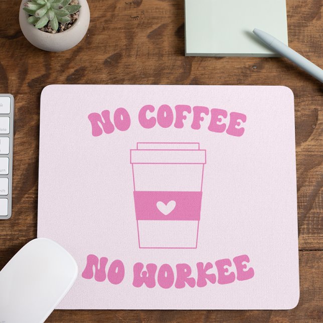 Mousepad Sem Café Sem Trabalhar Um Retrô Cor-De-Rosa Bonito (Criador carregado)